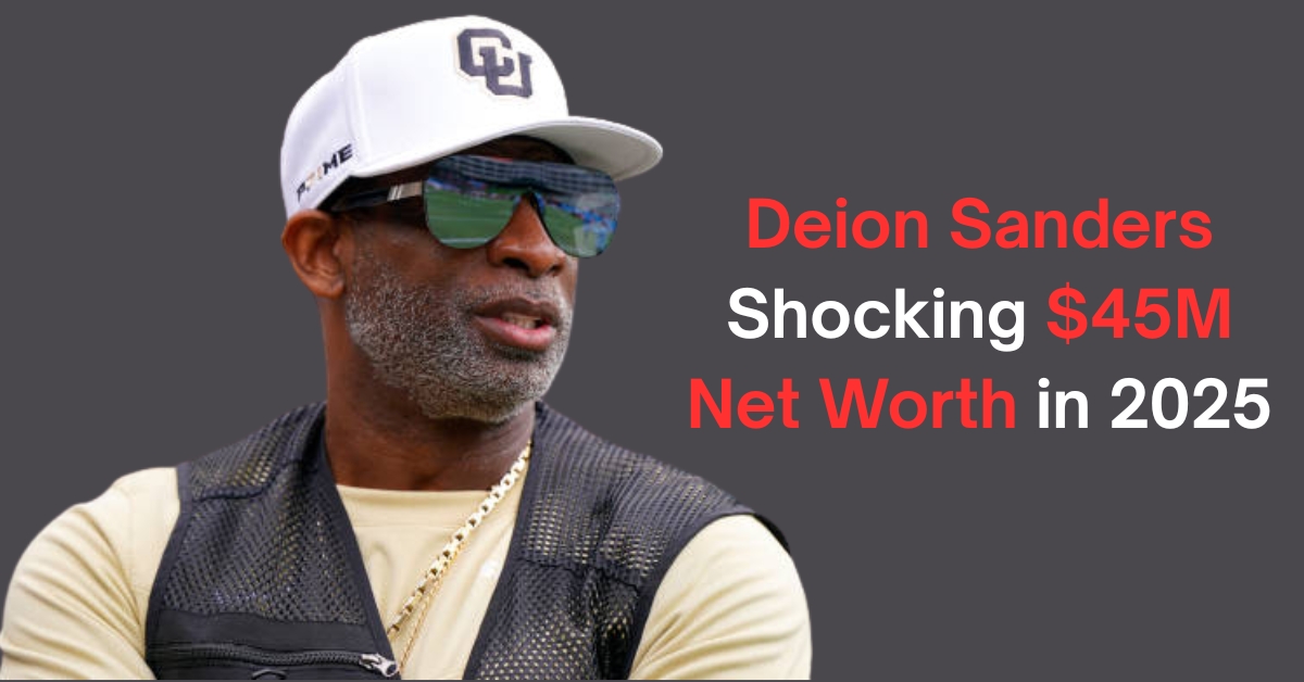 Deion Sanders Net Worth 2025: Coach Prime’s $45M Fortune Revealed
