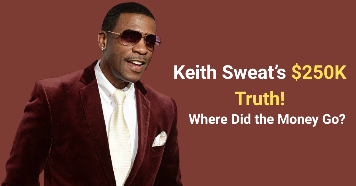 Keith Sweat in 2025 with net worth details and R&B legend financial highlights