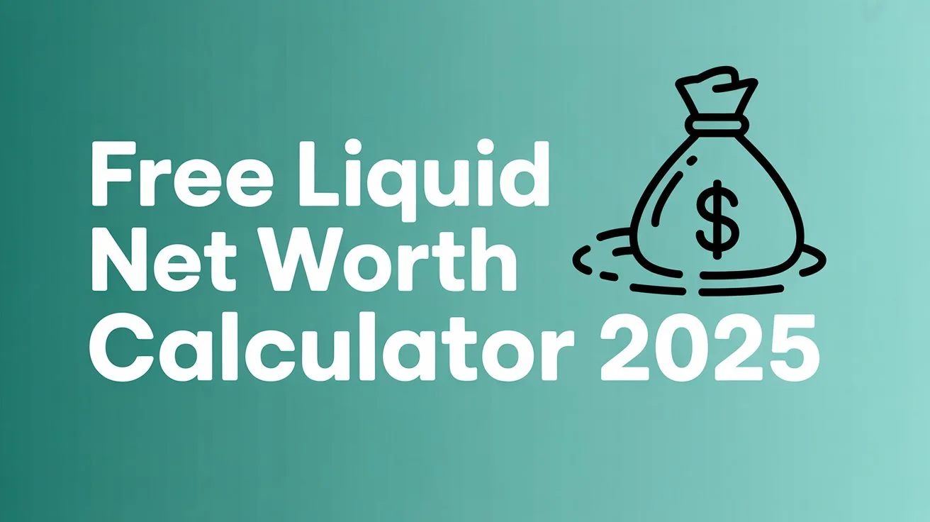 Free Liquid Net Worth Calculator 2025